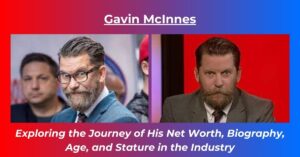 Read more about the article Gavin McInnes Net Worth: Earnings, Age, Height, Biography