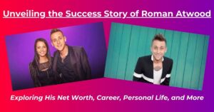 Read more about the article Roman Atwood Net Worth: Salary, Earnings, Biography, Age, Height, Wife