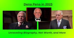Read more about the article Dena Pena Net Worth 2023: Salary, Earnings, Biography, Age, Height, Wife