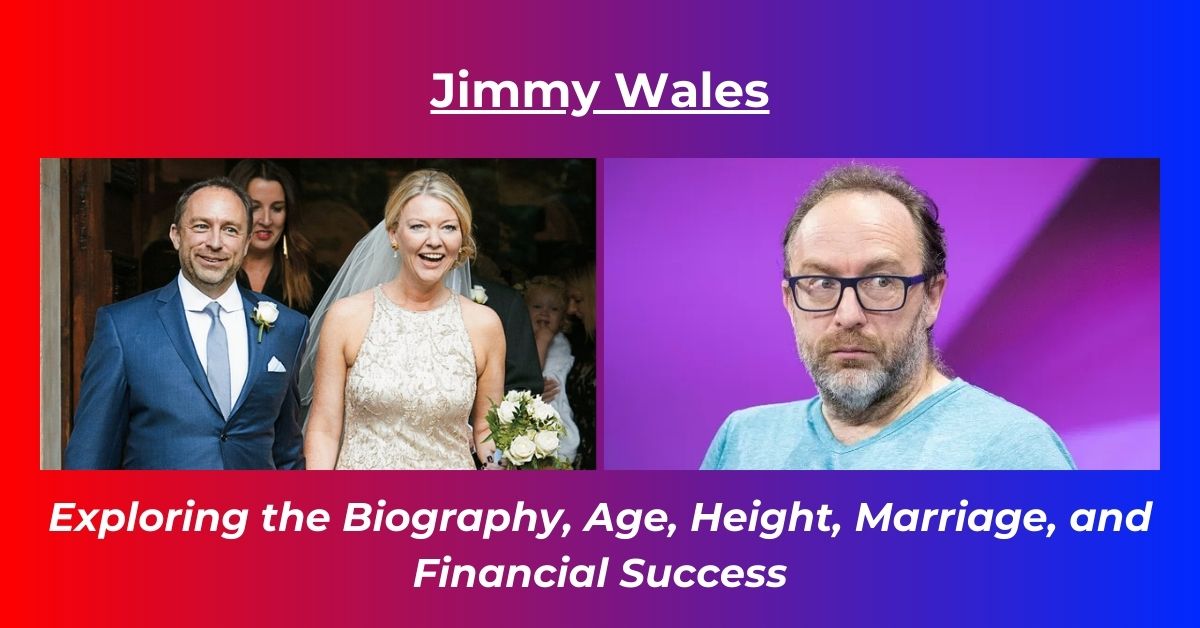 You are currently viewing Jimmy Wales Net Worth: Earnings, Biography, Age, Height, Wife
