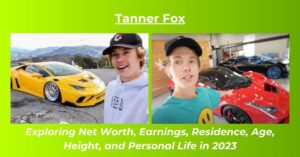 Read more about the article Tanner Fox Net Worth: Salary, House, Age, Height, Wife