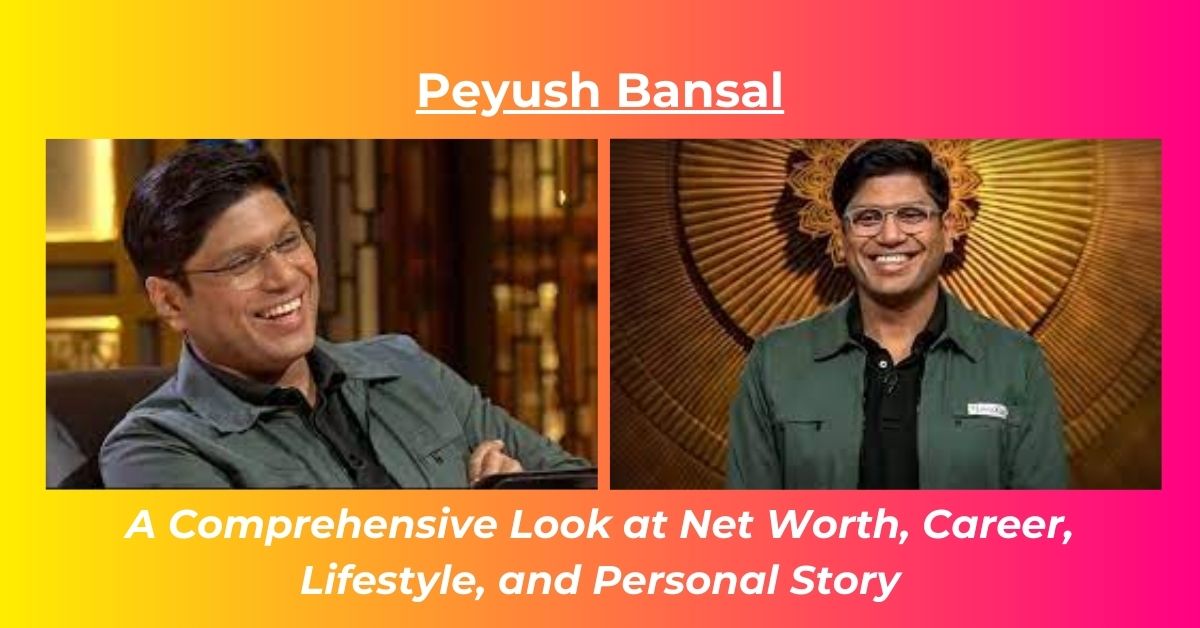 You are currently viewing Peyush Bansal Net Worth: Salary, House, Cars, Age, height, biography