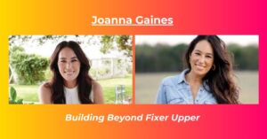 Read more about the article Joanna Gaines Net Worth: Biography, Earnings, Age, Height, Husband