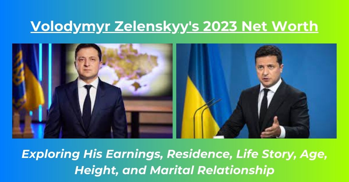 Read more about the article Volodymyr Zelenskyy Net Worth: Salary, House, Age, Height, Wife