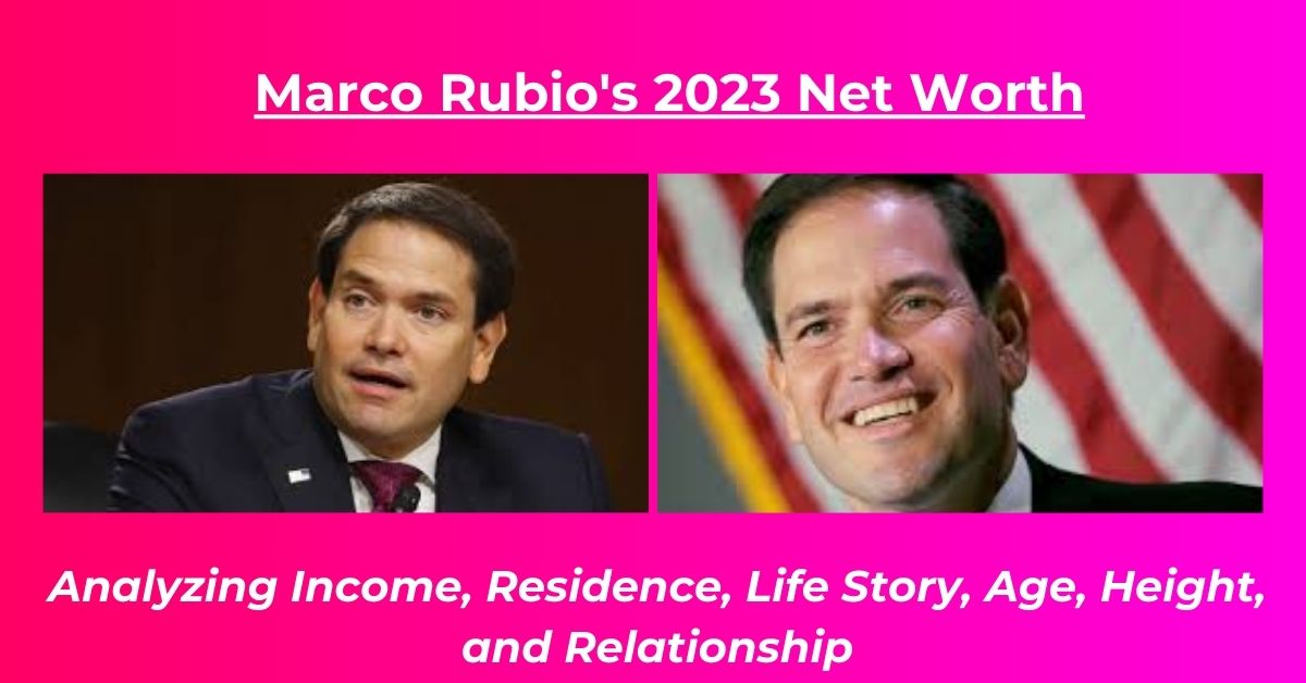 Read more about the article Marco Rubio Net Worth: Salary, House, Biography, Age, Height, Girlfriend