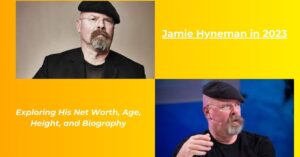 Read more about the article Jamie Hyneman Net Worth: Earnings, Age, Height, Biography