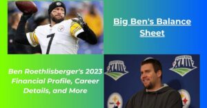 Read more about the article Ben Roethlisberger Net Worth 2023: Earnings, Contract, Age, Height, Biography