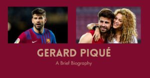 Read more about the article Gerard Pique Net Worth: Contract, Earnings, Girlfriend, Height, Biography