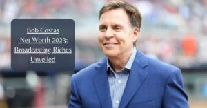 Read more about the article Bob Costas Net Worth 2023: Earnings, Biography, Age, Height, Wife